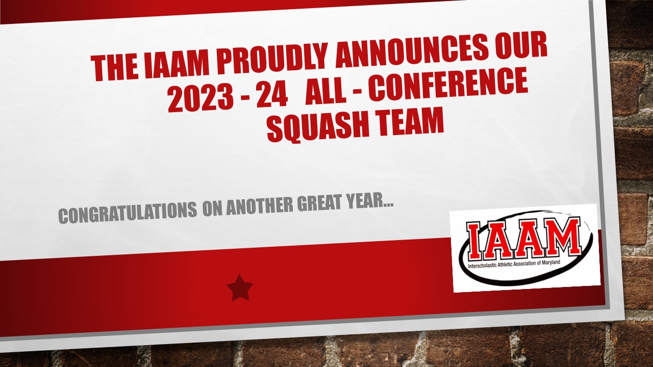 The IAAM proudly announces the 2023 - 24 All-Conference Squash Team